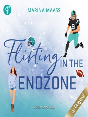 cover image of Flirting in the Endzone--Eine Fake Dating, New Adult Sports Romance--Silveroaks, Band 2 (Ungekürzt)